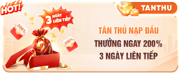 Tân thủ Open88 nạp đầu thưởng ngay 200% 3 ngày liên tiếp