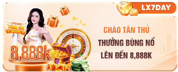 chào tân thủ Open88 thưởng bùng nổ lên đến 8888k