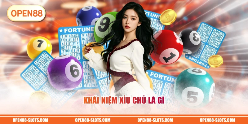 Khái niệm xỉu chủ là gì