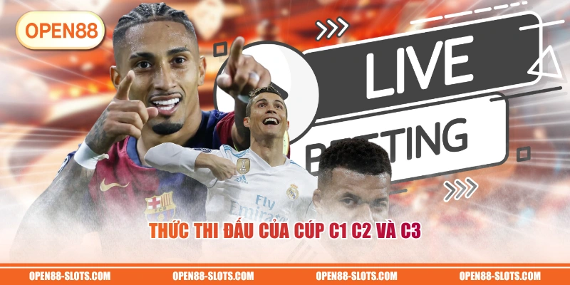 Thức thi đấu của Cúp C1 C2 và C3